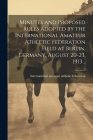 Minutes and Proposed Rules Adopted by the International Amateur Athletic Federation Held at Berlin, Germany, August 20-23, 1913 .. By International Amateur Athletic Federa (Created by) Cover Image