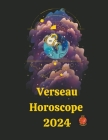Verseau Horoscope 2024 By Angeline A. Rubi, Alina a. Rubi Cover Image