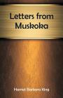 Letters from Muskoka By Harriet Barbara King Cover Image