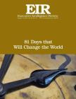 81 Days that Will Change the World: Executive Intelligence Review; Volume 45, Issue 33 By Lyndon H. Larouche Jr Cover Image