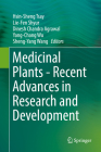 Medicinal Plants - Recent Advances in Research and Development By Hsin-Sheng Tsay (Editor), Lie-Fen Shyur (Editor), Dinesh Chandra Agrawal (Editor) Cover Image