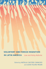 Voluntary and Forced Migration in Latin America: Law and Policy Reforms (McGill-Queen's Refugee and Forced Migration Studies Series) Cover Image