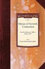 History of Norwich, Connecticut: From Its Settlement in 1660, to January 1845 (Historiography) By Frances Manwaring Caulkins Cover Image