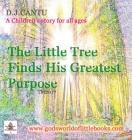 The Little Tree Finds His Greatest Purpose Cover Image