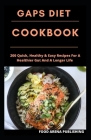 Gaps Diet Cookbook: 200 Quick, Healthy & Easy Recipes For A Healthier Gut And A Longer Life Cover Image