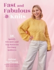 Quick Knits: 18 Speedy Patterns for Stylish Sweaters & Tops By Jaime Dorfman Cover Image