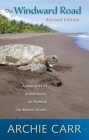 The Windward Road: Adventures of a Naturalist on Remote Caribbean Shores Cover Image