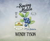 Sowing Malice By Wendy Tyson, Laural Merlington (Read by) Cover Image