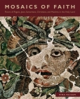 Mosaics of Faith: Floors of Pagans, Jews, Samaritans, Christians, and Muslims in the Holy Land By Rina Talgam Cover Image