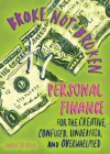 Broke, Not Broken: Personal Finance for the Creative, Confused, Underpaid, and Overwhelmed (Good Life) Cover Image
