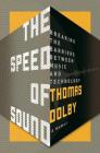 The Speed of Sound: Breaking the Barriers Between Music and Technology: A Memoir Cover Image