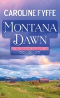 Montana Dawn: The McCutcheon Family By Caroline Fyffe Cover Image