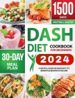 Dash Diet Cookbook For Beginners: A Helpful Guide On Dash Diet, Its Benefits & Recipes To Follow Cover Image
