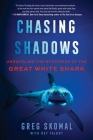 Chasing Shadows: Unraveling the Mysteries of the Great White Shark Cover Image