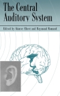 The Central Auditory System By Gunter Ehret, Raymond Romand Cover Image