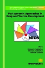 Post-Genomic Approaches in Drug and Vaccine Development By Kishore R. Sakharkar (Editor), Meena K. Sakharkar (Editor), Ramesh Chandra (Editor) Cover Image