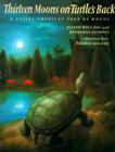 Thirteen Moons on Turtle's Back: A Native American Year of Moons By Joseph Bruchac, Jonathan London, Thomas Locker (Illustrator) Cover Image