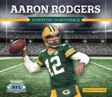 Aaron Rodgers: Superstar Quarterback By Dennis St Sauver Cover Image