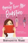 The Happily Ever After Bookstore By Bernadette Marie Cover Image