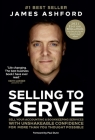Selling to Serve: Sell Your Accounting & Bookkeeping Services with Unshakeable Confidence for More Than You Thought Possible Cover Image