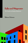 Kafka and Wittgenstein: The Case for an Analytic Modernism By Rebecca Schuman Cover Image