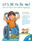 It's Ok to Be Me!: Just Like You, I Can Do Almost Anything! By Jennifer Moore-Malinos, Marta Fabrega (Illustrator) Cover Image