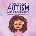 Autism & Relationships: Zuri By I. M. Orkwerd, C. a. Watts (Editor), Rhododendron Art (Illustrator) Cover Image