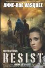 Resist By Anne-Rae Vasquez Cover Image
