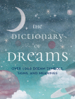 The Dictionary of Dreams: Over 1,000 Dream Symbols, Signs, and Meanings - Pocket Edition Cover Image