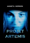 Projet ARTEMIS: Thriller scientifique et d'espionnage By Agneta Gerson Cover Image