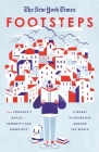 The New York Times: Footsteps: From Ferrante's Naples to Hammett's San Francisco, Literary Pilgrimages Around the World By New York Times Cover Image