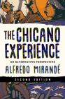 The Chicano Experience: An Alternative Perspective By Alfredo Mirandé Cover Image