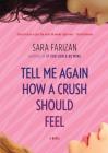 Tell Me Again How a Crush Should Feel: A Novel Cover Image