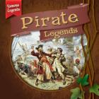 Pirate Legends (Famous Legends) By Jill Keppeler Cover Image