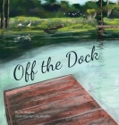 Off the Dock By Peter Bugbee, Luke Bugbee (Illustrator) Cover Image