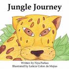 Jungle Journey By Nya Parkes, Leticia Colon De Mejias (Illustrator) Cover Image