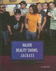 Jackass (Major Reality Shows (Library)) By Hal Marcovitz Cover Image