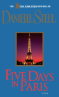 Five Days in Paris: A Novel By Danielle Steel Cover Image