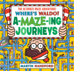 Where's Waldo? Amazing Journeys: The Ultimate Maze Adventure! Cover Image