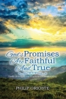 God's Promises Are Faithful and True: Godly Principles For Practical Christian Living Cover Image