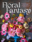 Tulipina's Floral Fantasy: Magnificent Arrangements and Design Inspiration from World-Renowned Florist Kiana Underwood By Alessandra Mattanza, Kiana Underwood (Contributions by), Nathan Underwood (By (photographer)) Cover Image