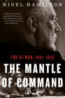 The Mantle Of Command: FDR at War, 1941–1942 Cover Image