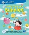 Audrey Plays with Bubbles By Dongni Bao, Boonhui Tan (Translator) Cover Image