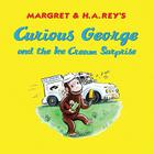 Curious George and the Ice Cream Surprise Cover Image