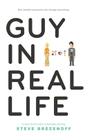 Guy in Real Life By Steve Brezenoff Cover Image