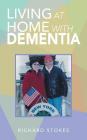 Living at Home with Dementia By Richard Stokes Cover Image