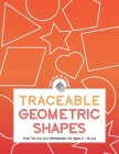 Traceable Geometric Shapes: Over 50 Cut Out Worksheets For Ages 4 - 10 yrs: Educational Activity Worksheets For Children Ages Preschool Up To 10 Y By Herbert Publishing Cover Image