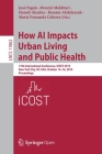 How AI Impacts Urban Living and Public Health: 17th International Conference, Icost 2019, New York City, Ny, Usa, October 14-16, 2019, Proceedings By José Pagán (Editor), Mounir Mokhtari (Editor), Hamdi Aloulou (Editor) Cover Image