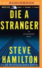 Die a Stranger (Alex McKnight #9) By Steve Hamilton, Dan John Miller (Read by) Cover Image