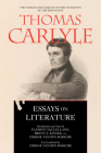 Essays on Literature (The Norman and Charlotte Strouse Edition of the Writings of Thomas Carlyle #5) Cover Image
